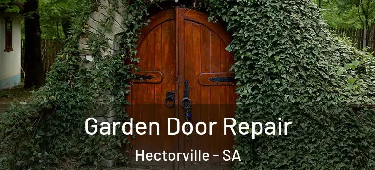 Garden Door Repair Hectorville - SA