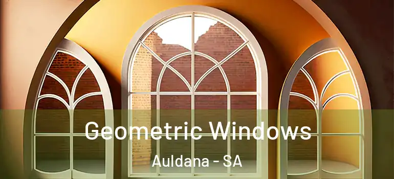 Geometric Windows Auldana - SA