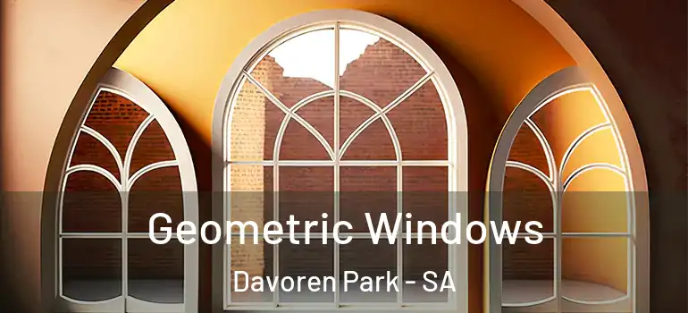 Geometric Windows Davoren Park - SA