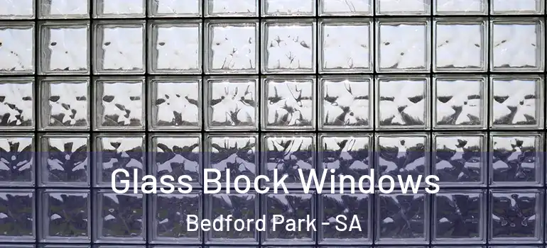 Glass Block Windows Bedford Park - SA