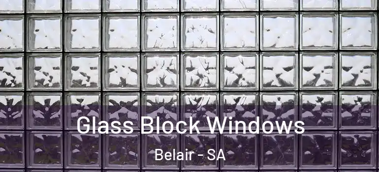  Glass Block Windows Belair - SA