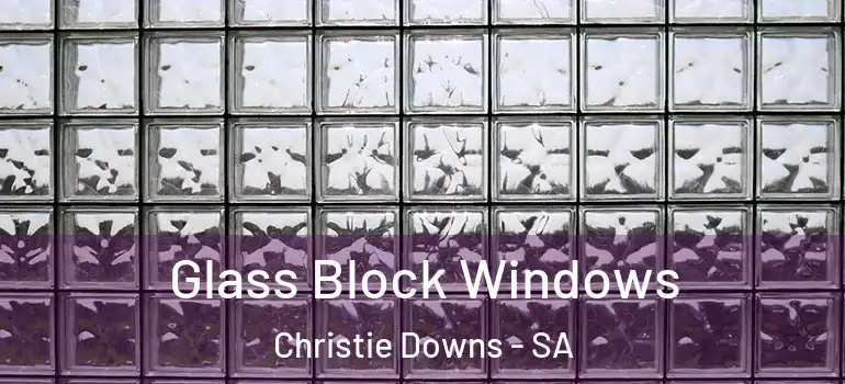 Glass Block Windows Christie Downs - SA