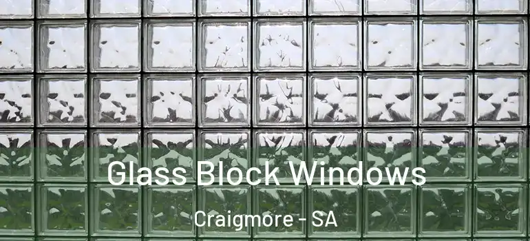Glass Block Windows Craigmore - SA