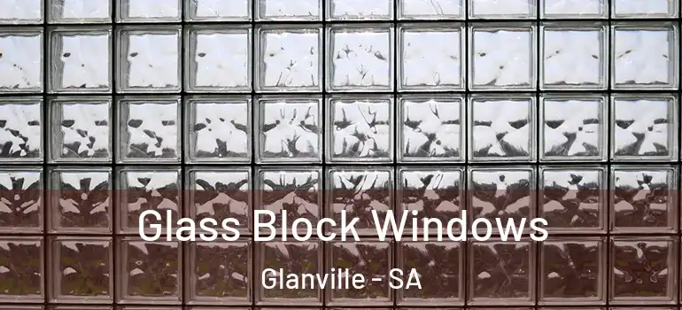 Glass Block Windows Glanville - SA