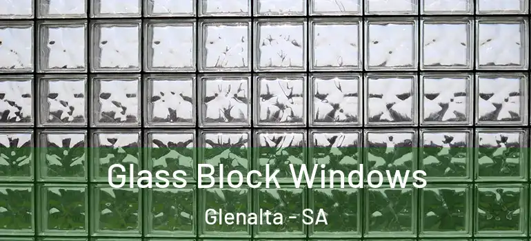 Glass Block Windows Glenalta - SA