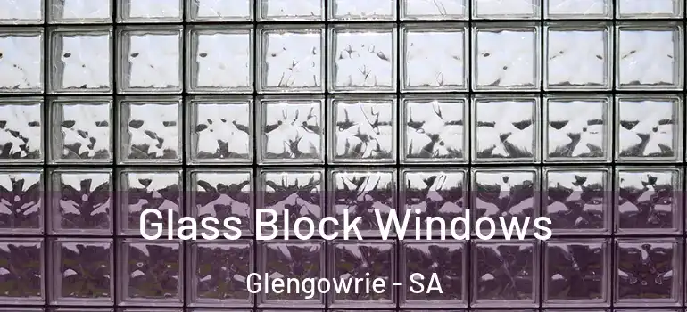 Glass Block Windows Glengowrie - SA