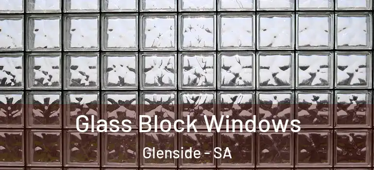 Glass Block Windows Glenside - SA
