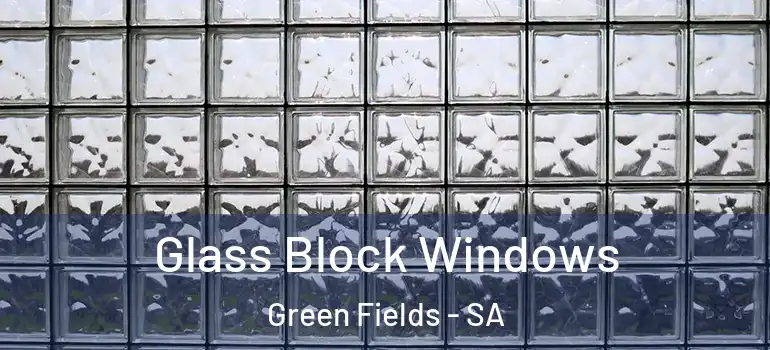 Glass Block Windows Green Fields - SA