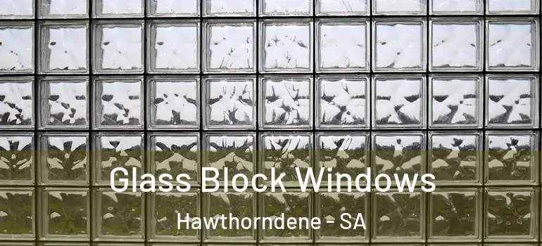 Glass Block Windows Hawthorndene - SA