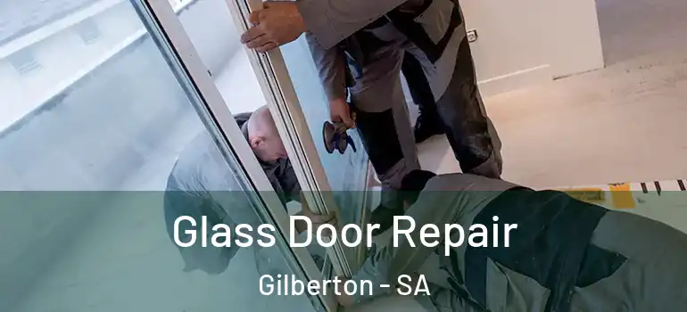 Glass Door Repair Gilberton - SA