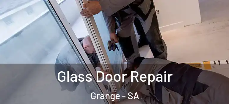 Glass Door Repair Grange - SA