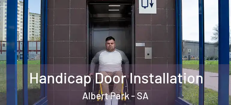 Handicap Door Installation Albert Park - SA