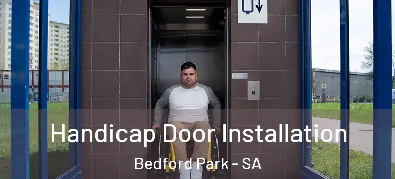 Handicap Door Installation Bedford Park - SA