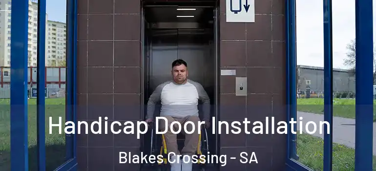 Handicap Door Installation Blakes Crossing - SA