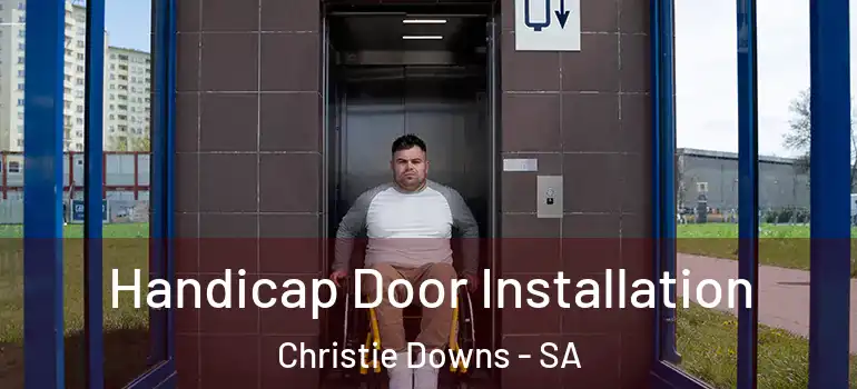 Handicap Door Installation Christie Downs - SA