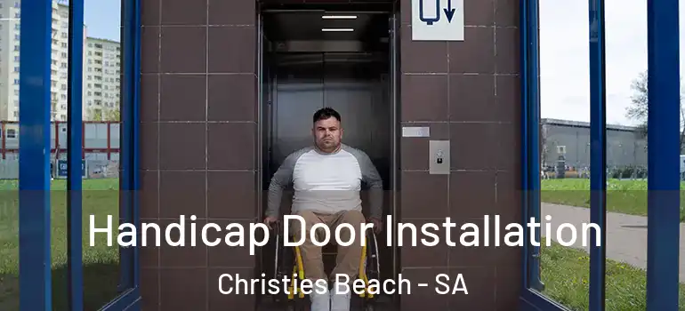 Handicap Door Installation Christies Beach - SA