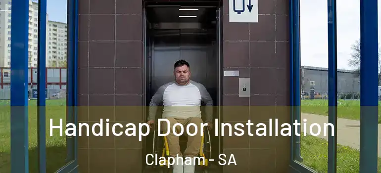 Handicap Door Installation Clapham - SA