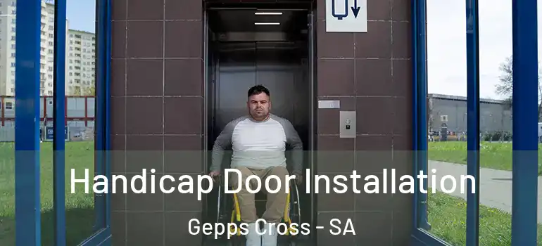 Handicap Door Installation Gepps Cross - SA