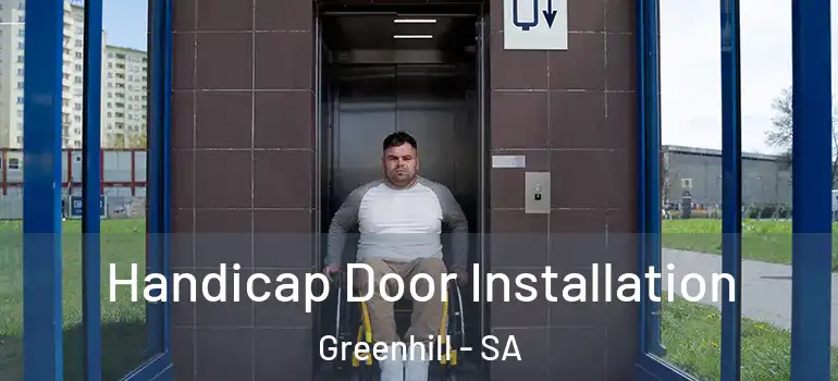 Handicap Door Installation Greenhill - SA