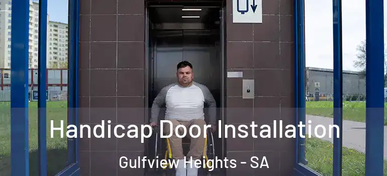 Handicap Door Installation Gulfview Heights - SA