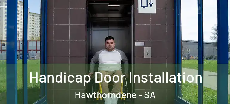 Handicap Door Installation Hawthorndene - SA
