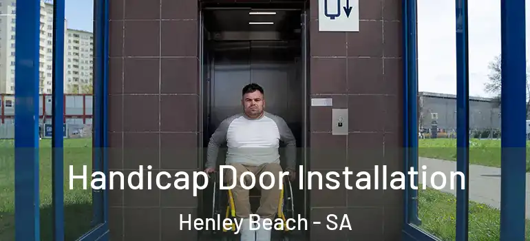 Handicap Door Installation Henley Beach - SA