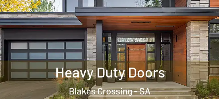 Heavy Duty Doors Blakes Crossing - SA