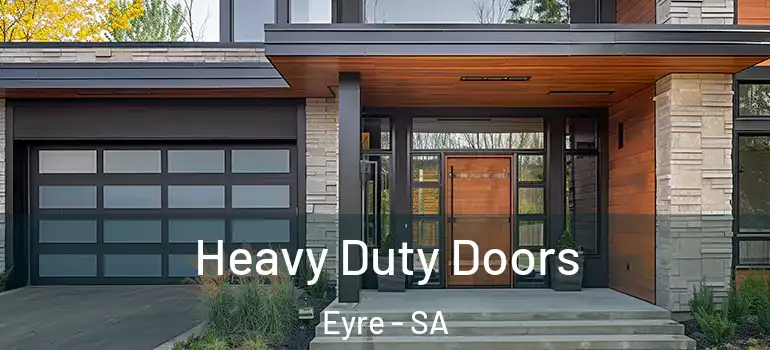 Heavy Duty Doors Eyre - SA