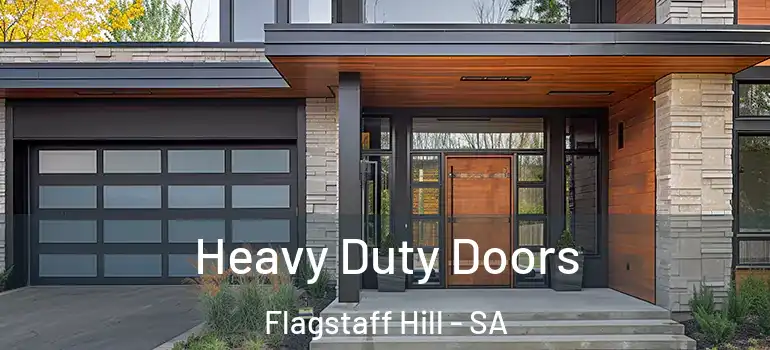 Heavy Duty Doors Flagstaff Hill - SA