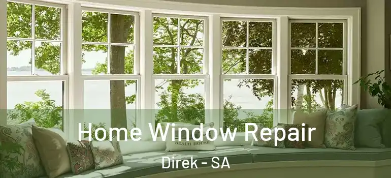 Home Window Repair Direk - SA