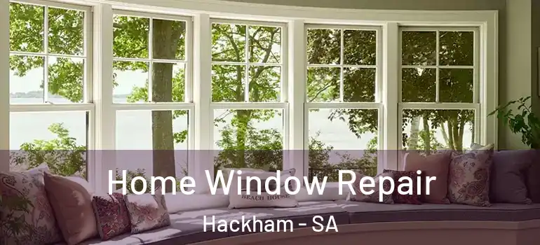 Home Window Repair Hackham - SA