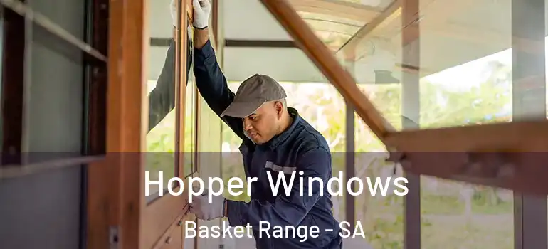 Hopper Windows Basket Range - SA