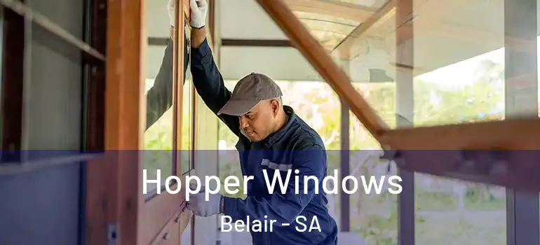 Hopper Windows Belair - SA