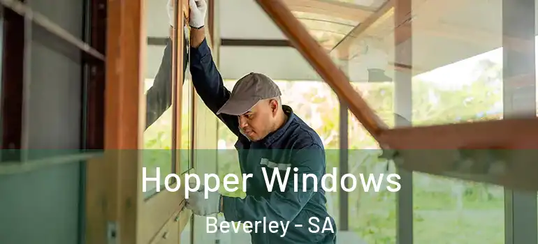  Hopper Windows Beverley - SA
