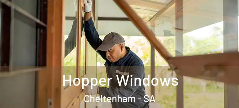  Hopper Windows Cheltenham - SA