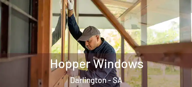 Hopper Windows Darlington - SA