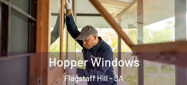 Hopper Windows Flagstaff Hill - SA