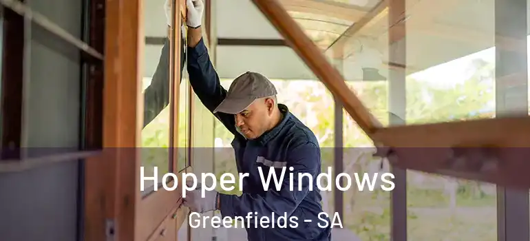 Hopper Windows Greenfields - SA