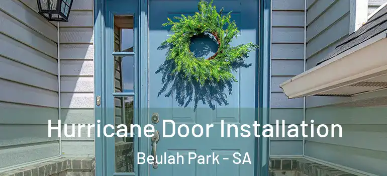 Hurricane Door Installation Beulah Park - SA