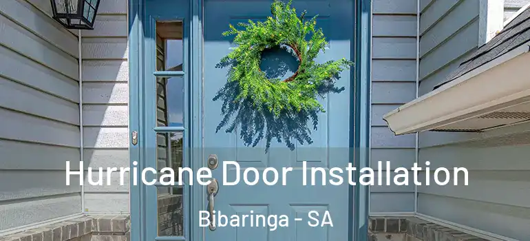Hurricane Door Installation Bibaringa - SA