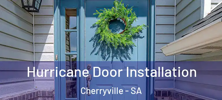 Hurricane Door Installation Cherryville - SA
