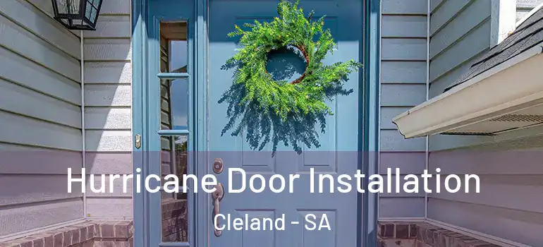 Hurricane Door Installation Cleland - SA