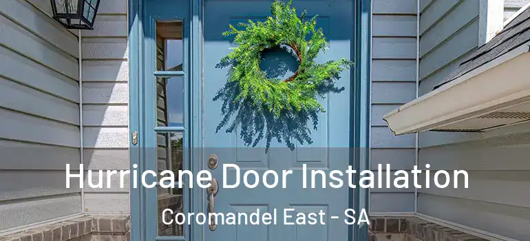 Hurricane Door Installation Coromandel East - SA