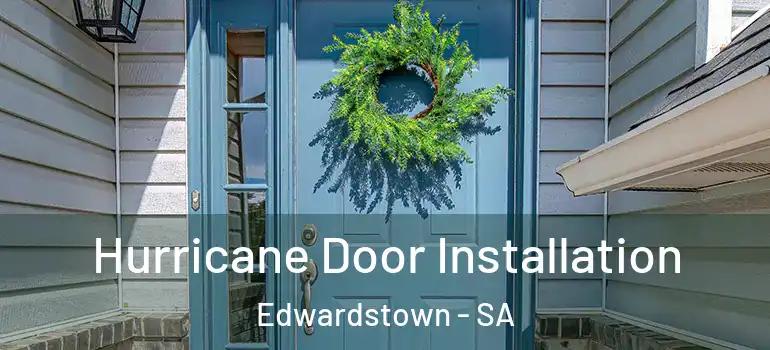 Hurricane Door Installation Edwardstown - SA