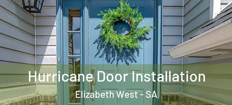 Hurricane Door Installation Elizabeth West - SA