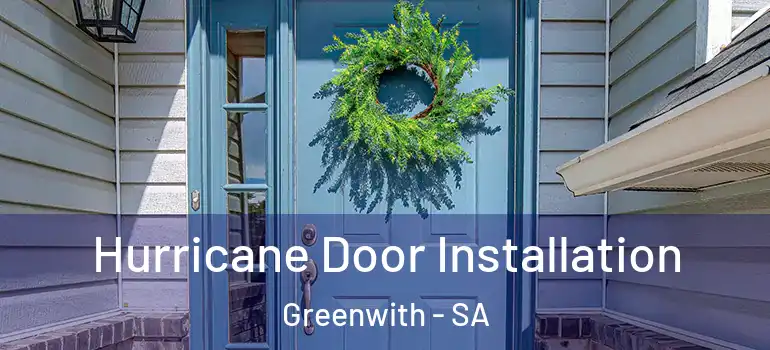 Hurricane Door Installation Greenwith - SA