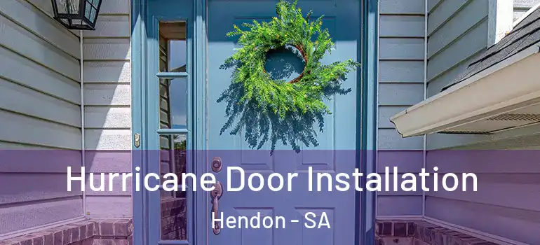 Hurricane Door Installation Hendon - SA