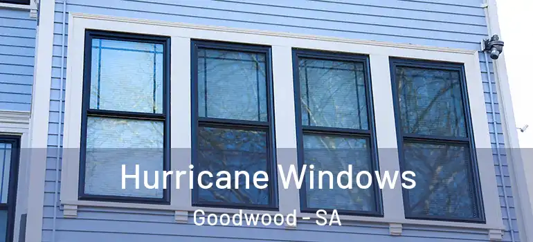 Hurricane Windows Goodwood - SA