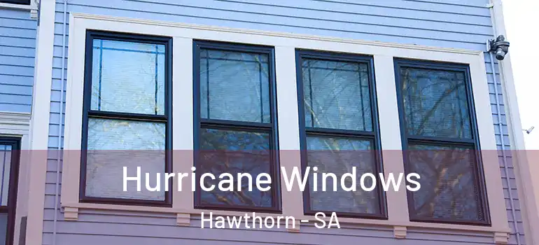 Hurricane Windows Hawthorn - SA