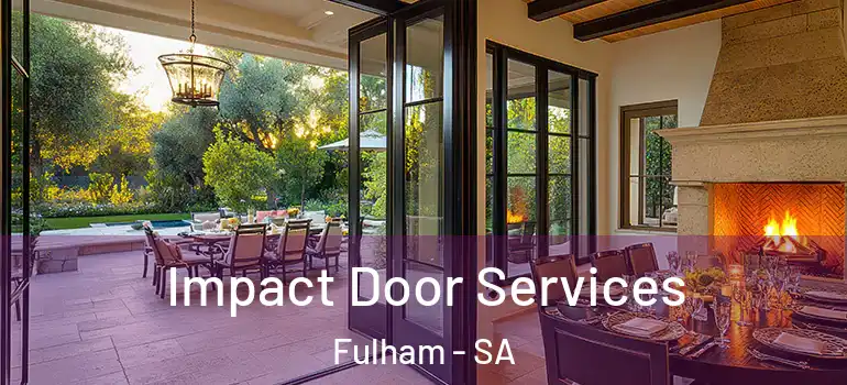 Impact Door Services Fulham - SA